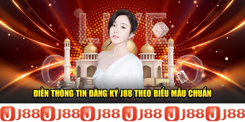 Điền thông tin đăng ký J88 theo biểu mẫu chuẩn