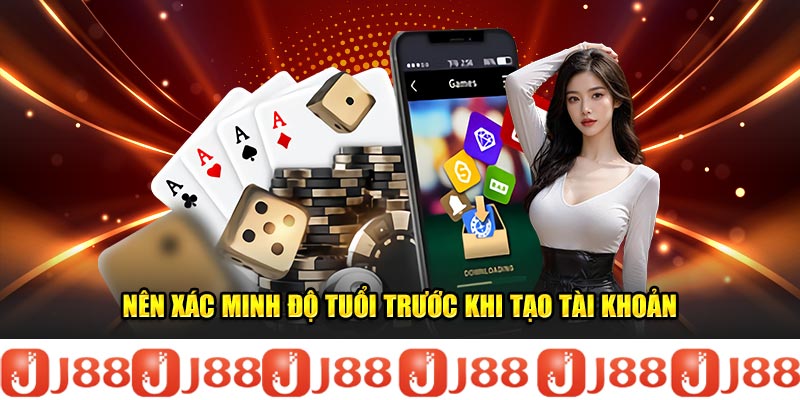 Nên xác minh độ tuổi trước khi tạo tài khoản