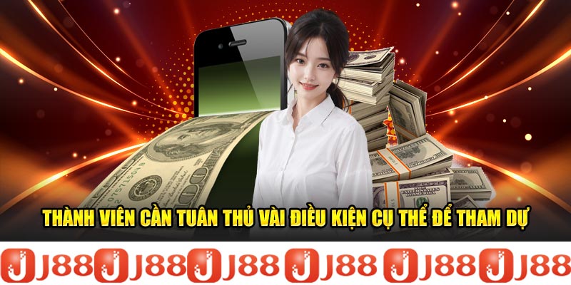 Thành viên cần tuân thủ vài điều kiện cụ thể để tham dự