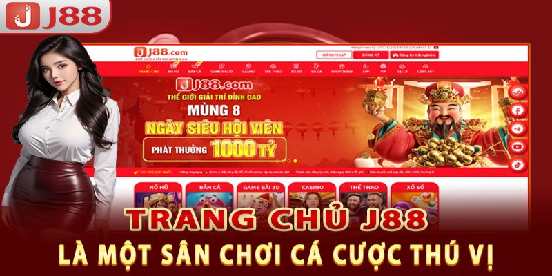 Cập nhật nhanh những thay đổi quan trọng tại trang chủ J88