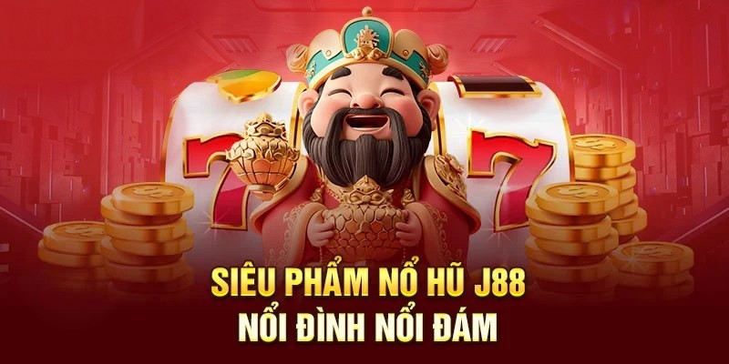 Nổ hũ J88 sản phẩm
