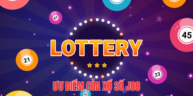 Xổ số J88 đánh giá ưu điểm Xổ số J88 đánh giá ưu điểm