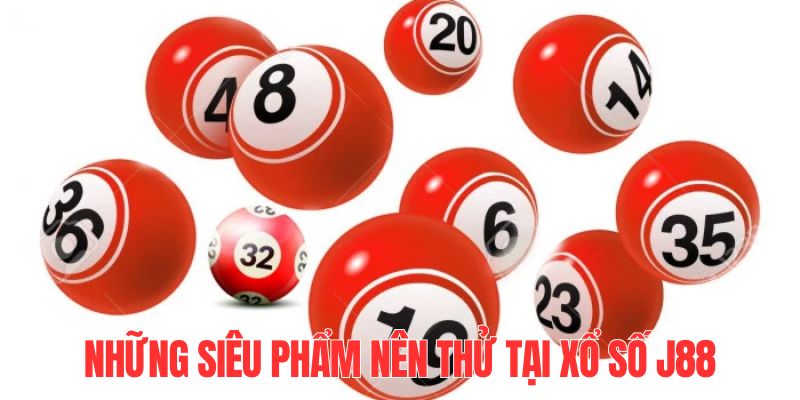 Xổ số J88 những trò chơi hot Xổ số J88 những trò chơi hot